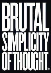 brutal-simplicity-of-thought-how-it-changed-the-world