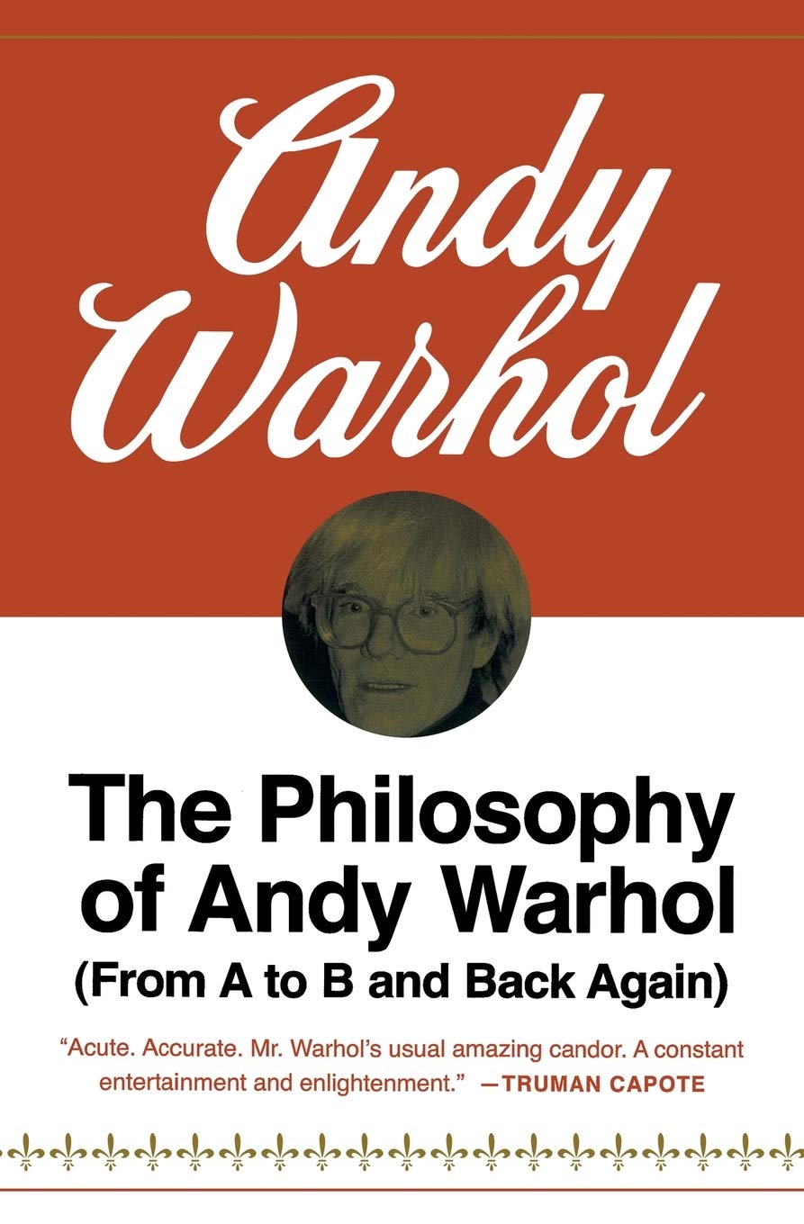 The Philosophy o Andy Warhol